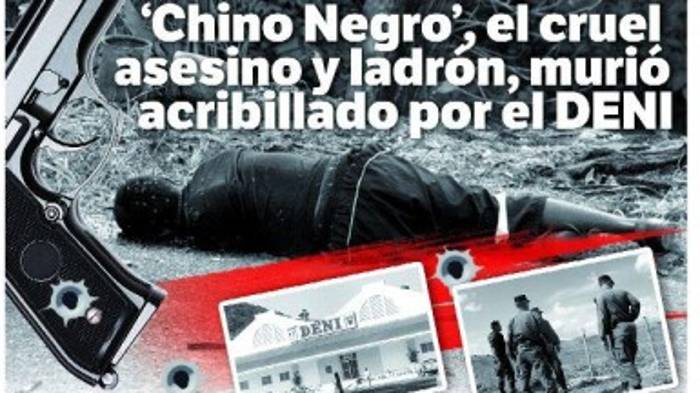 Chino Negro, el cruel asesino y ladrón murió acribillado por el DENI