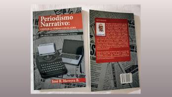 Nuevo libro | Periodismo narrativo: Contar la verdad con el alma