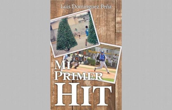 Luis Domínguez decidió plasmar su historia en el béisbol en el libro ‘Mi Primer Hit'