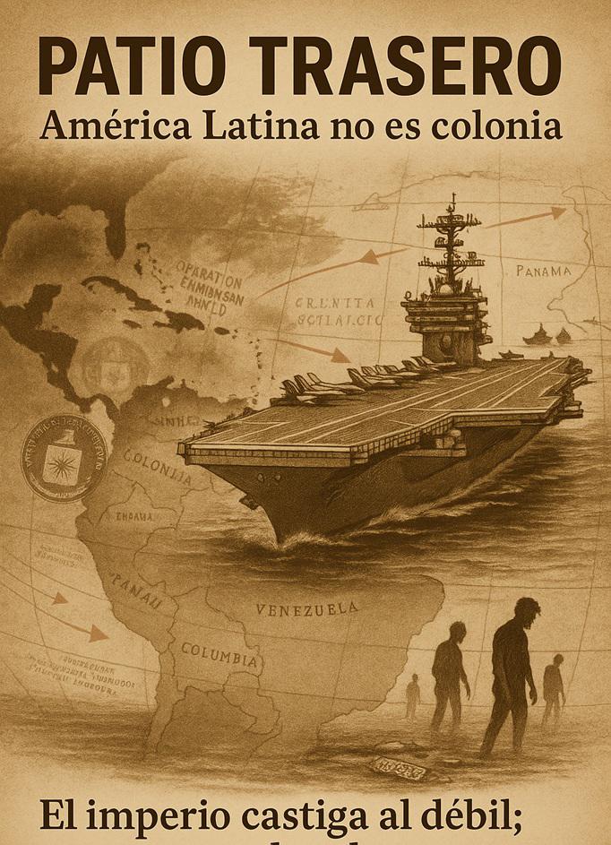 El imperio disfrazado: Doctrina, guerra y droga en el continente